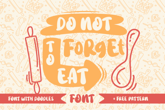 Do Not Forget to Eat Font Review: A Playful Script That Brings Warmth to Campaign Design